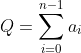 [latex]Q = \sum_{i=0}^{n-1}{a_i}[/latex]